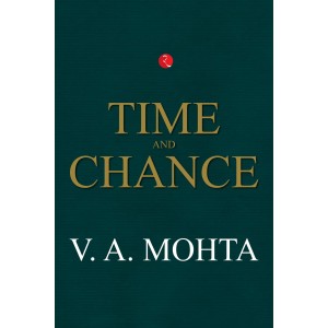 Rupa Publication's Time and Chance [HB] by V. A. Mohta